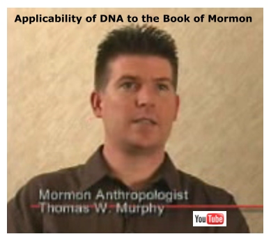 Thomas W Murphy - DNA and Book of Mormon