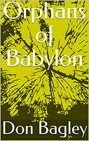 Orphans of Babylon by Don-Bagley.