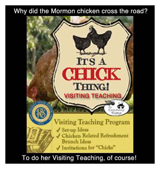 Mormon Visiting Teaching - A chick thing.