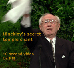Hinckley's temple chant.