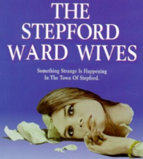 The Steford Ward Wives.