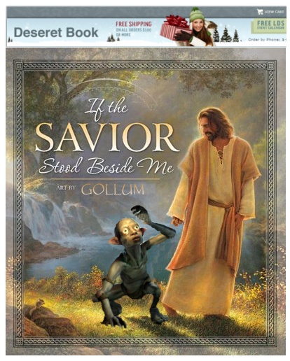 Deseret Book Art by Gollum - Mormon Jesus Lord of the Ring.