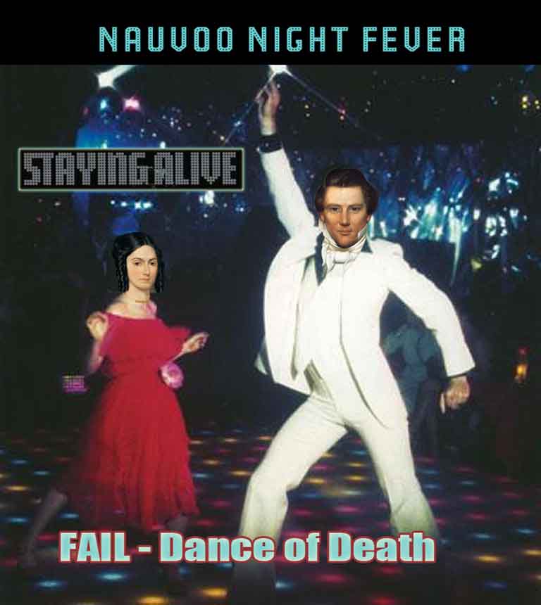 Nauvoo Night Fever - Staying Alive - Joseph Smith.