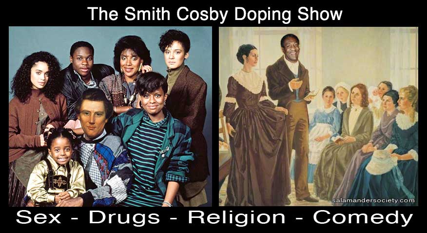 Joseph-Smith-Bill-Cosby-Show-doping,sex,drugs,religion,comedy.