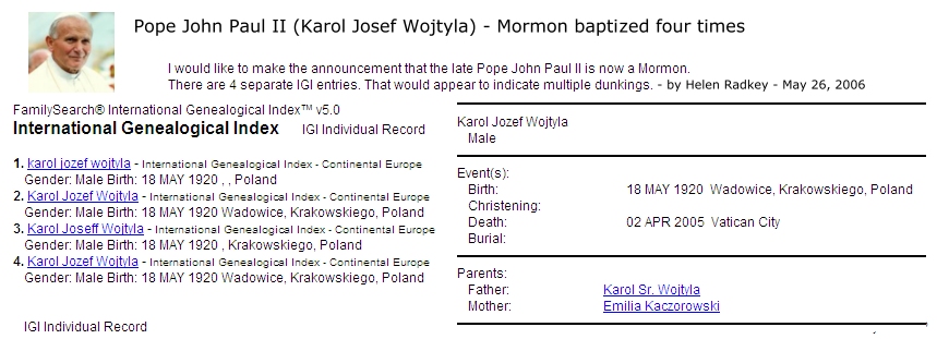 Pope John Paul II baptized a Mormon.