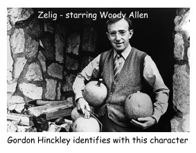Gordon Hinckley Zelig Woody Allen