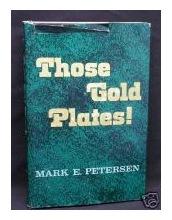 Those Gold Plates - Mark Petersen.