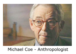 Michael Coe comments on LDS archaeologists, anthropologists
and apologists.