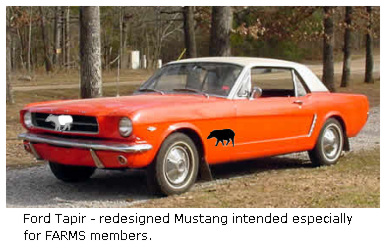 Ford Tapir - redesigned Mustang intended especially for FARMS members.