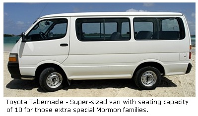 Toyota Tabernacle - super-sized van with seating capacity of 10 for those extra 
special Mo families.