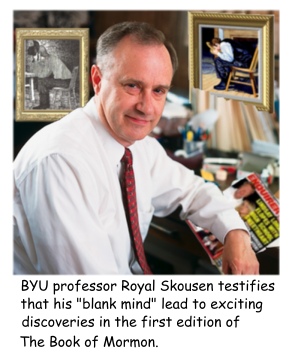 Royal Skousen's blank mind leads to miracle.