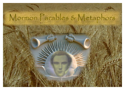 Mormon parables and metaphors.
