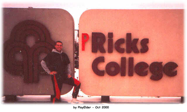 Playelder at Ricks College in Rexburg Idaho around 2000.