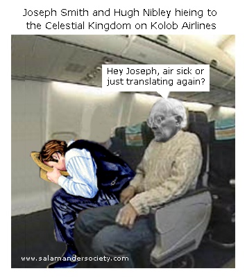 Joseph Smith and Hugh Nibley hie to the celestial kingdom on Kolob Airlines.