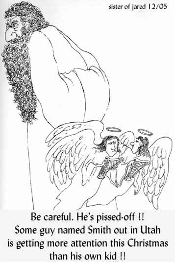 God pissed over Smithmas in Utah.