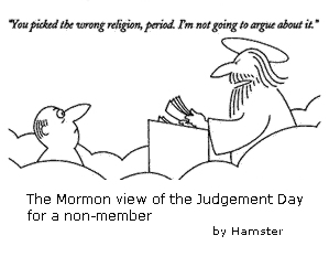 Mormon LDS judgement day.