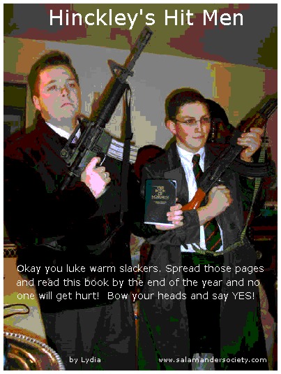 Read the Book of Mormon or else. Hincley's hit men.