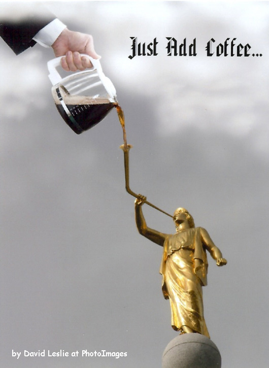 Moroni - just add coffee.