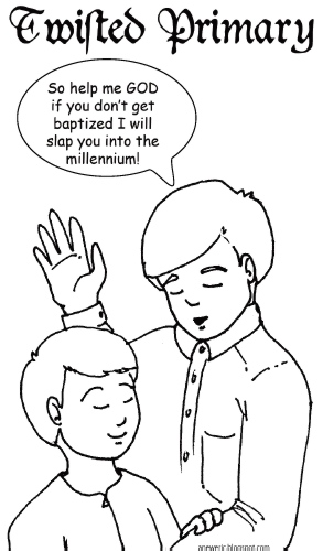Baptism or else - threat.