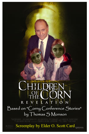 Thomas Monson Children of the Corn.