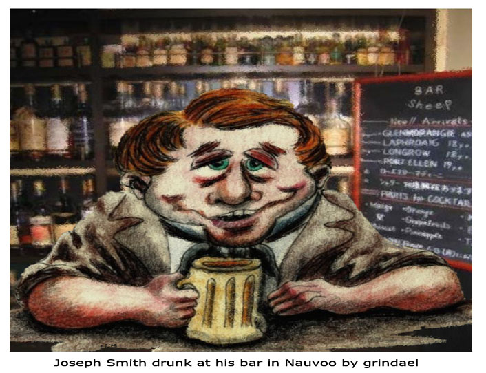 Joseph Smith drunk in Nauvoo.