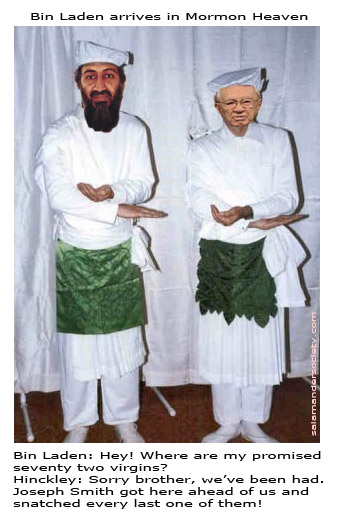 Bin Laden Mormon Heaven no virgins.