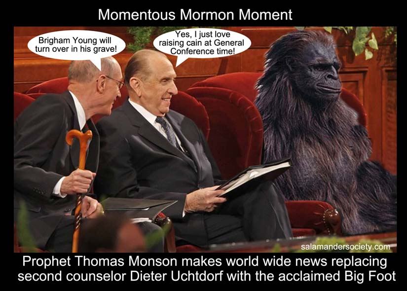 Mormon Big Foot sustained in General Conference replacing Dieter Uchtdorf by Thomas Monson.