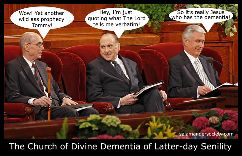 Thomas S Monson Divine Dementia Mormon Prophet.