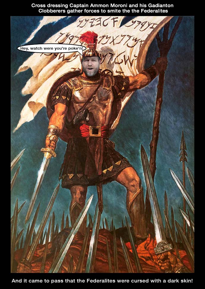 Captain Ammon Bundy Moroni and the Federalites.