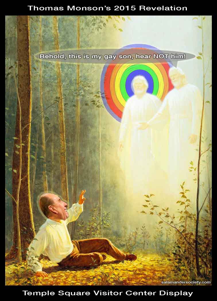 Thomas Monson Gay Revelation, Mormon Visitor Center, Russell M NelsonCelestial Circus Sealing.