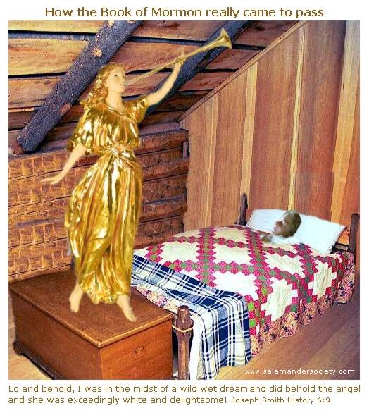 Joseph Smith Angel Moroni wet dream Book of Mormon.