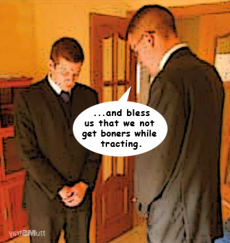 Mormon boner prayer.