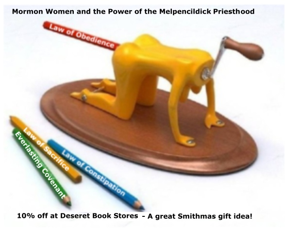 Mormon women and the Melpencildick Priesthood.
